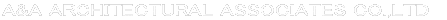 A&A ARCHITECTURAL ASSOCIATES CO.,LTD